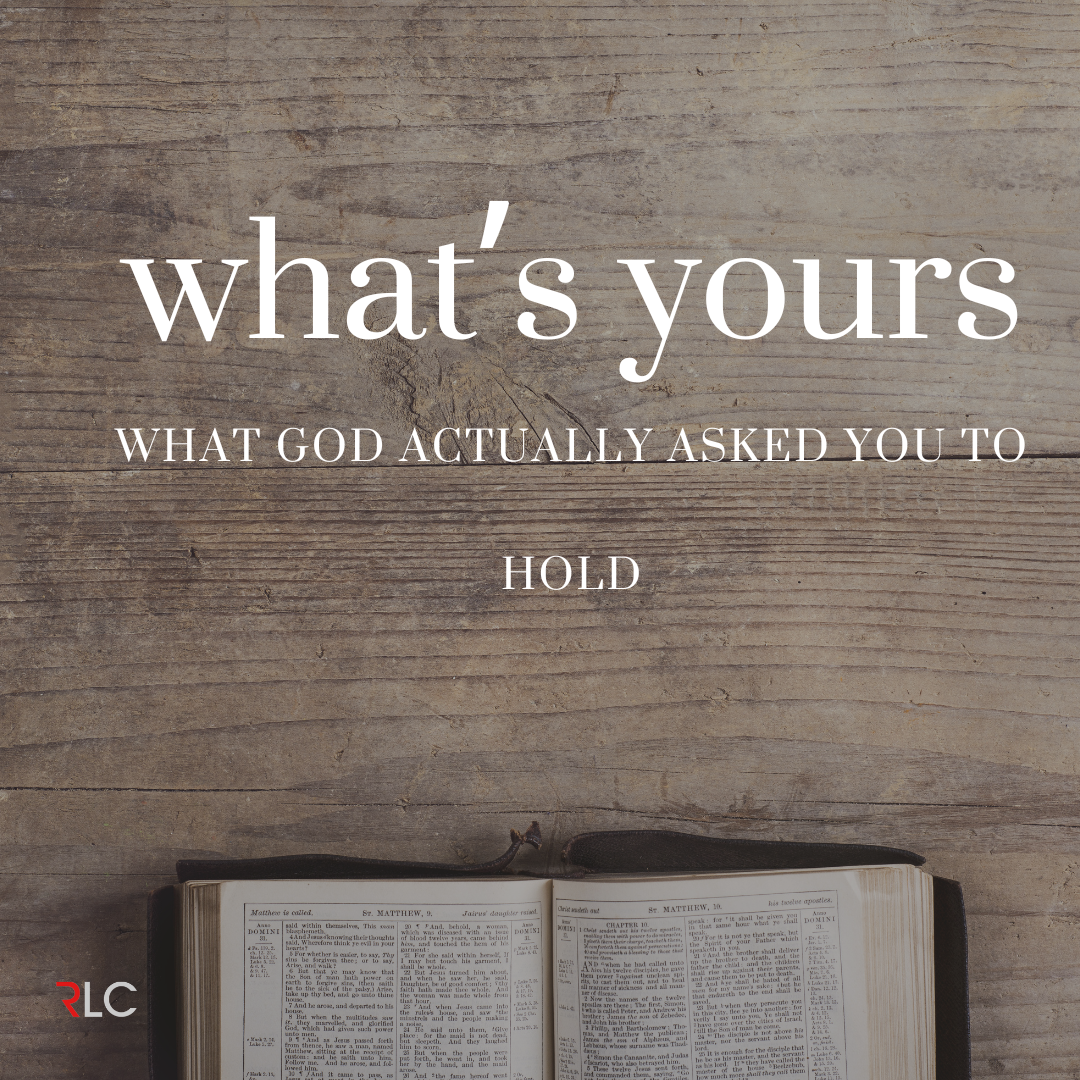 What God Actually Asked You To Hold