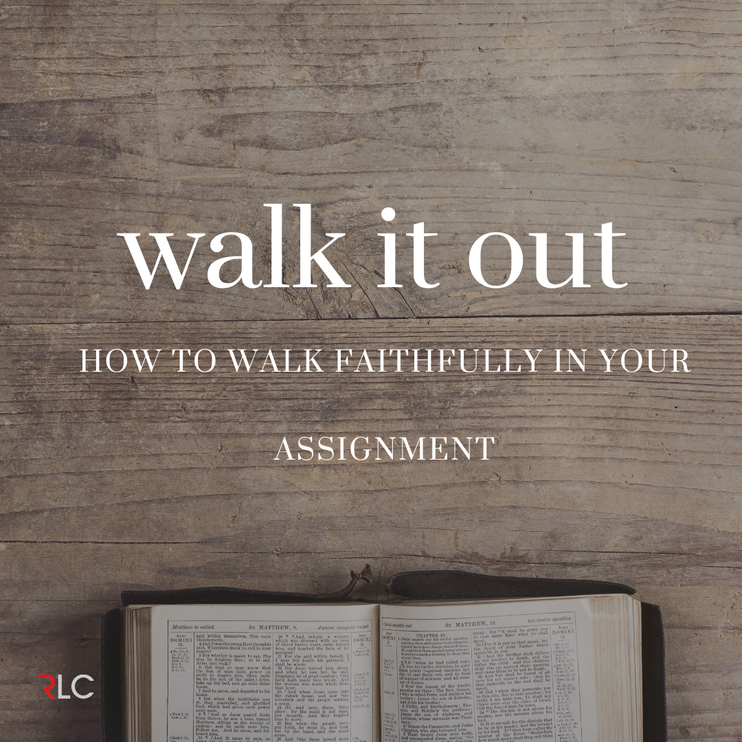 How To Walk Faithfully In Your Assignment