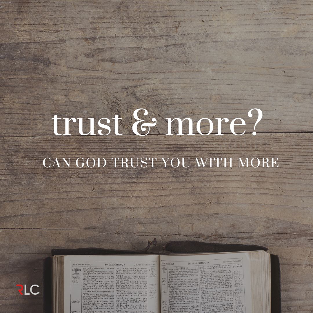 Can God Trust You With More