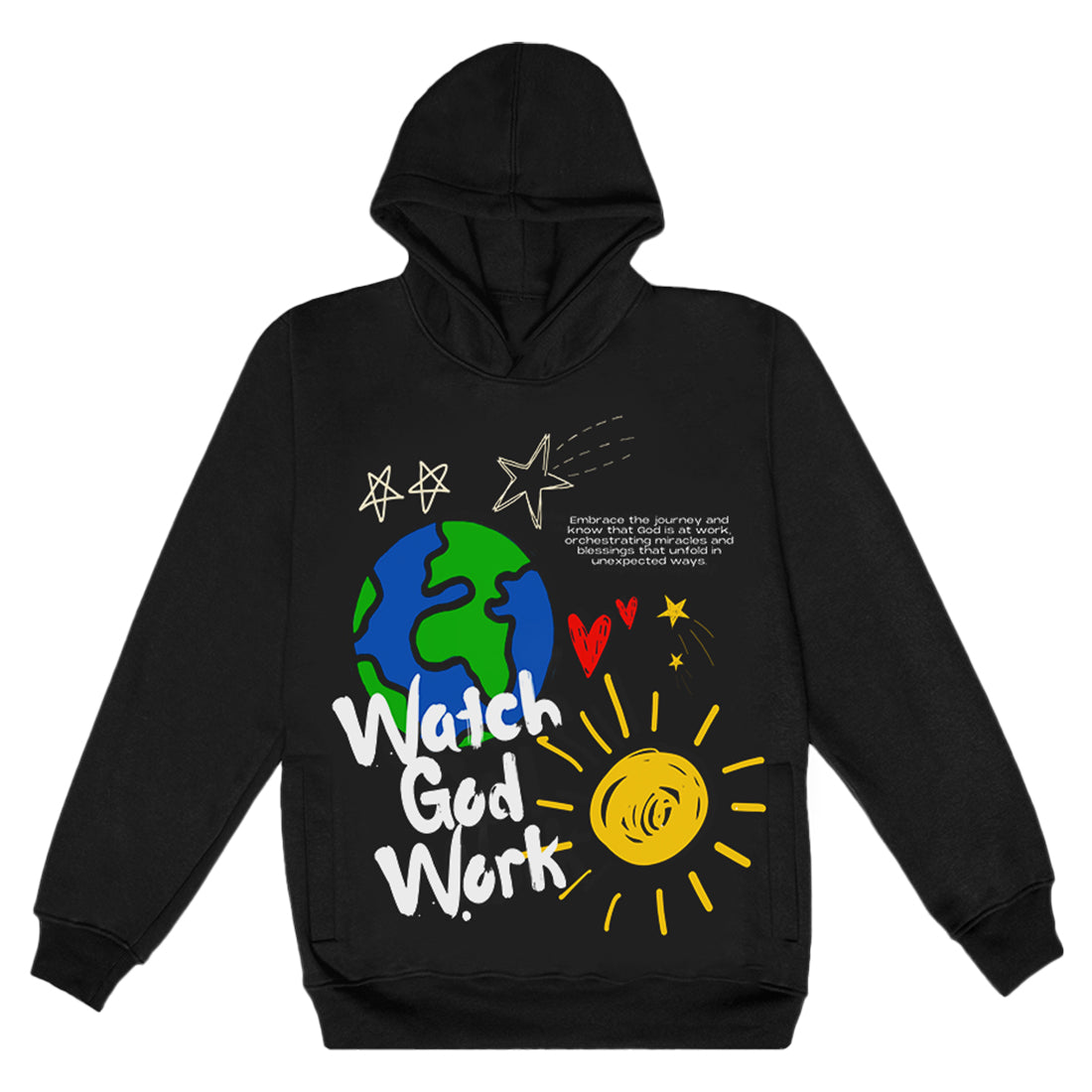 Watch God Work Hoodie- Puff Print